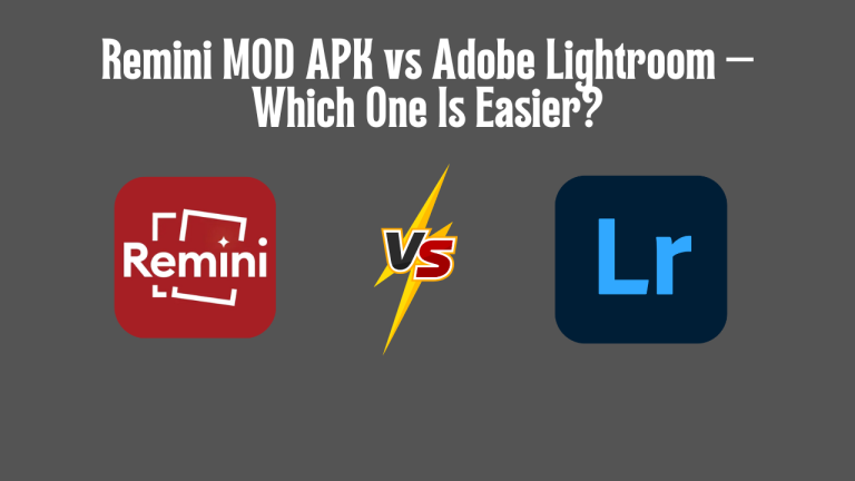 Remini MOD APK vs Adobe Lightroom – Which One Is Easier?
