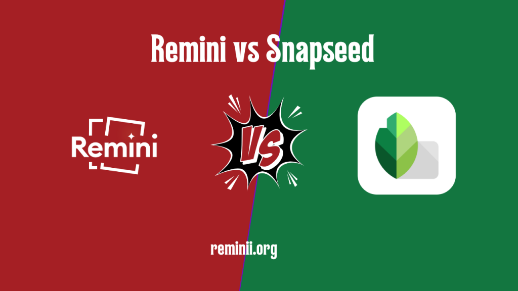 Remini vs Snapseed