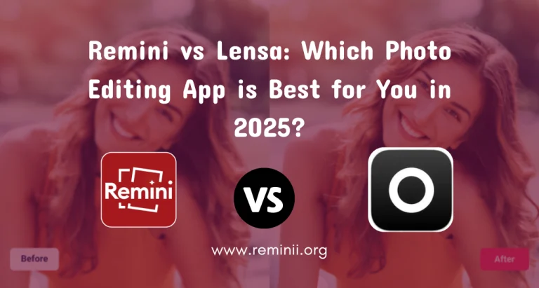 Remini vs Lensa